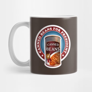 A Can of Beans for President of the United States of America. Mug